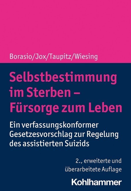 Selbstbestimmung im Sterben - Fürsorge zum Leben