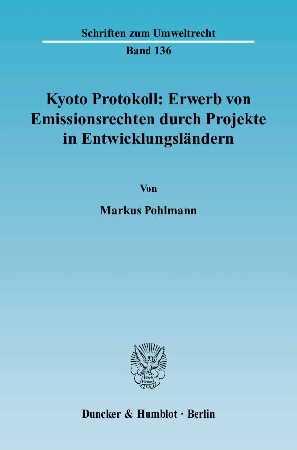 Kyoto Protokoll: Erwerb von Emissionsrechten durch Projekte in Entwicklungsländern.
