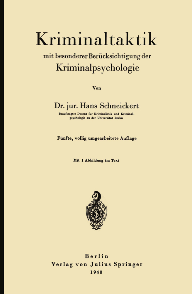 Kriminaltaktik mit besonderer Berücksichtigung der Kriminalpsychologie