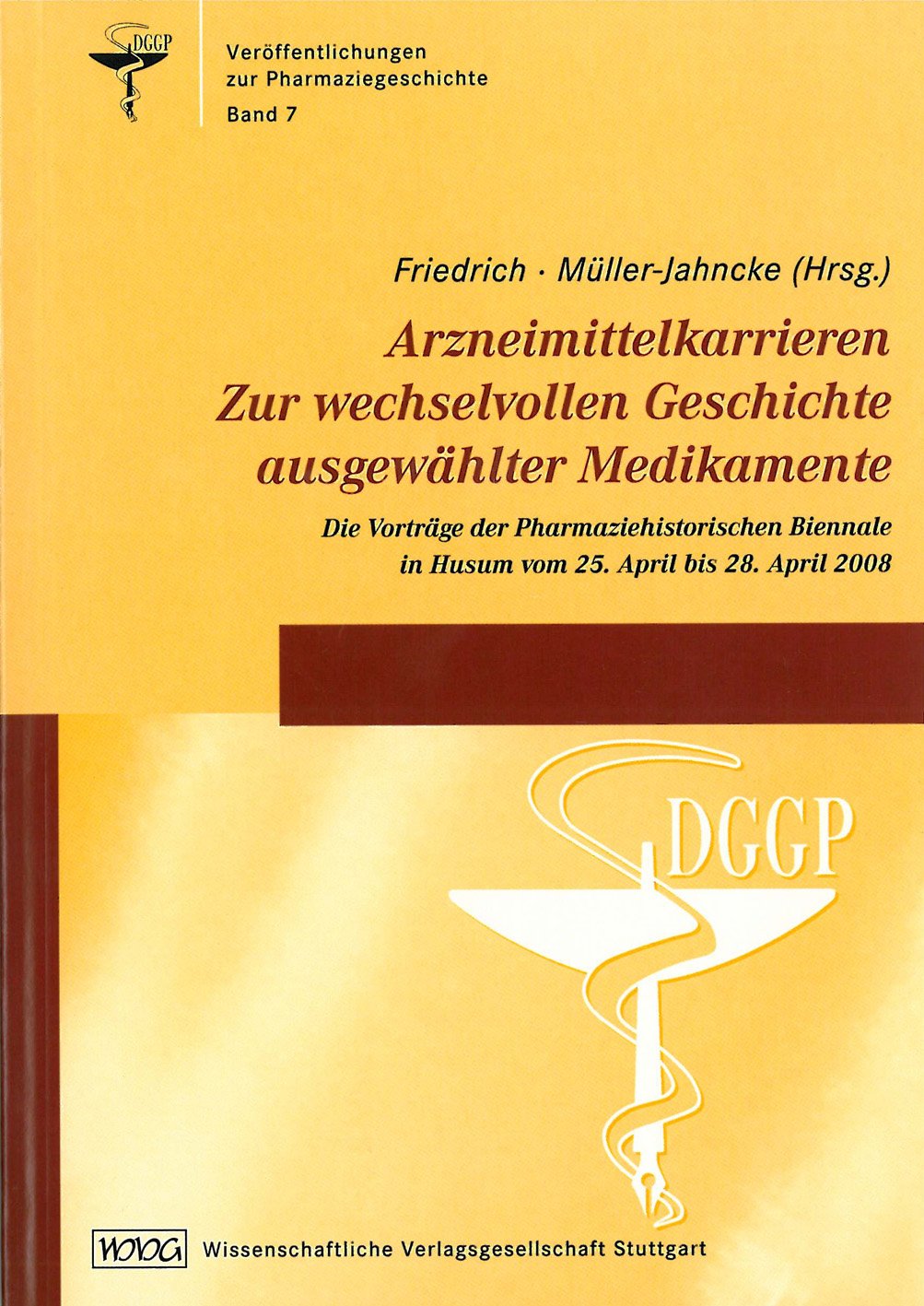 Arzneimittelkarrieren. Zur wechselvollen Geschichte ausgewählter Medikamente