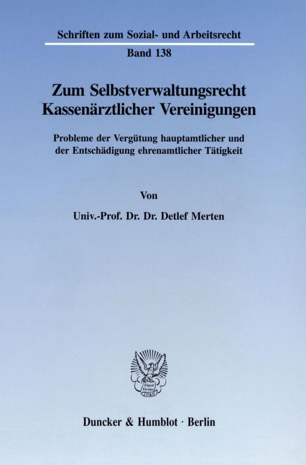 Zum Selbstverwaltungsrecht Kassenärztlicher Vereinigungen.