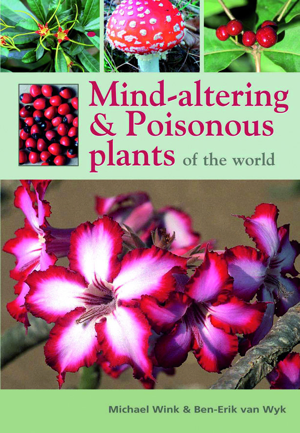 Mind-Altering & Poisonous Plants of the World