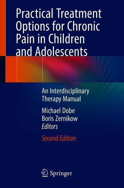 Practical Treatment Options for Chronic Pain in Children and Adolescents