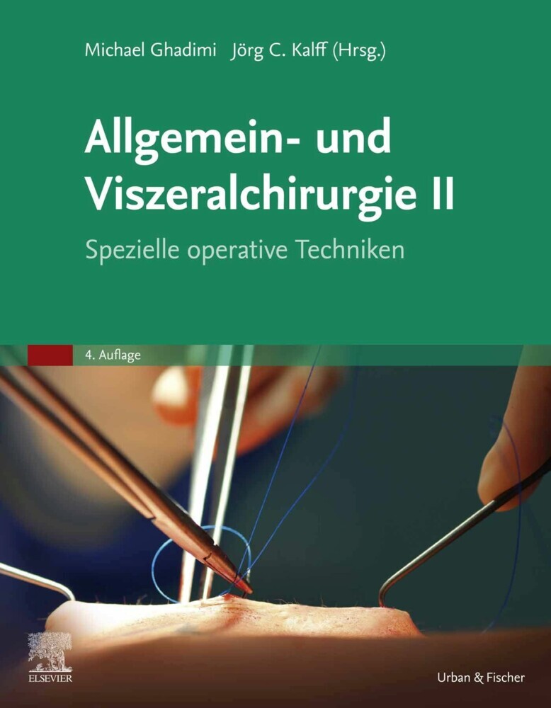 Allgemein- und Viszeralchirurgie II - Spezielle operative Techniken