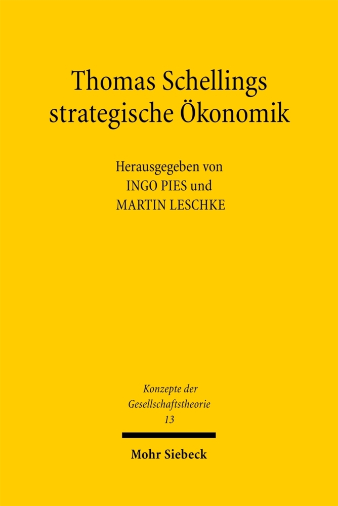 Thomas Schellings strategische Ökonomik