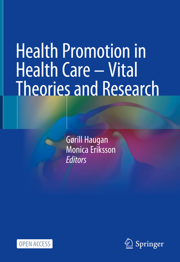Health Promotion in Health Care - Vital Theories and Research