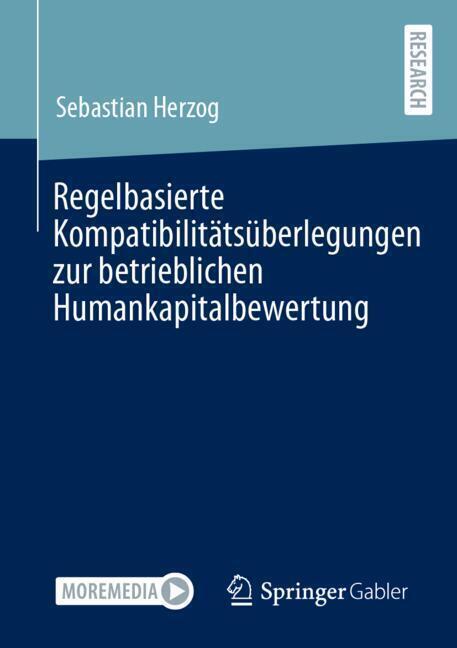Regelbasierte Kompatibilitätsüberlegungen zur betrieblichen Humankapitalbewertung