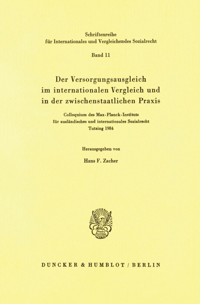 Der Versorgungsausgleich im internationalen Vergleich und in der zwischenstaatlichen Praxis.