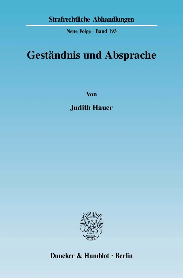 Geständnis und Absprache.