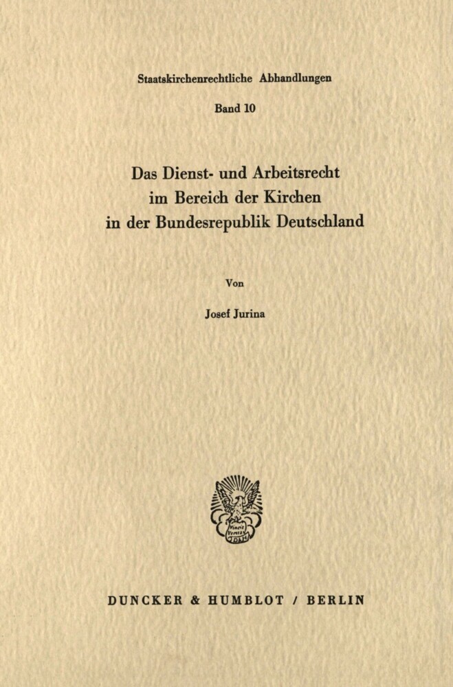 Das Dienst- und Arbeitsrecht im Bereich der Kirchen in der Bundesrepublik Deutschland.
