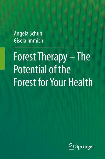 Forest Therapy - The Potential of the Forest for Your Health