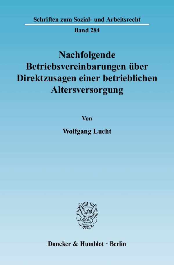 Nachfolgende Betriebsvereinbarungen über Direktzusagen einer betrieblichen Altersversorgung.