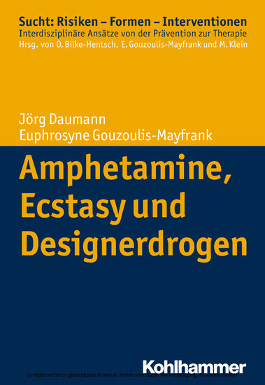 Amphetamine, Ecstasy und Designerdrogen