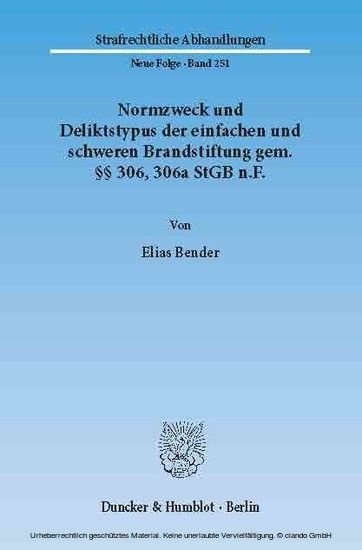 Normzweck und Deliktstypus der einfachen und schweren Brandstiftung gem. 306, 306a StGB n.F.