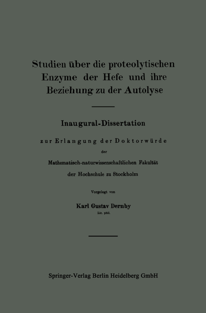 Studien über die proteolytischen Enzyme der Hefe und ihre Beziehung zu der Autolyse