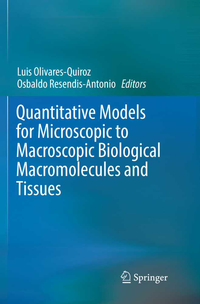 Quantitative Models for Microscopic to Macroscopic Biological Macromolecules and Tissues