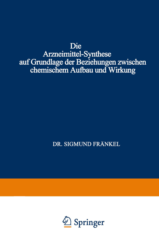 Die Arzneimittel-Synthese auf Grundlage der Beziehungen Zwischen Chemischem Aufbau und Wirkung