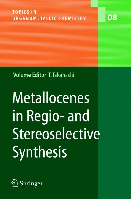 Metallocenes in Regio- and Stereoselective Synthesis