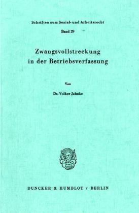 Zwangsvollstreckung in der Betriebsverfassung.