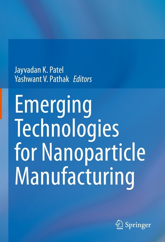 Emerging Technologies for Nanoparticle Manufacturing