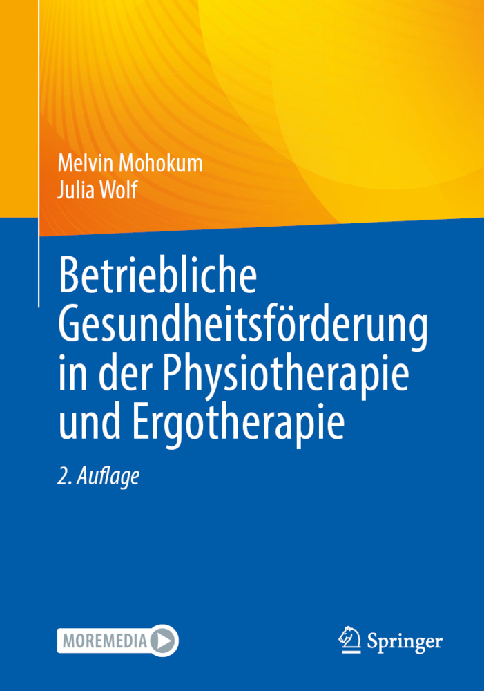 Betriebliche Gesundheitsförderung in der Physiotherapie und Ergotherapie, m. 1 Buch, m. 1 E-Book