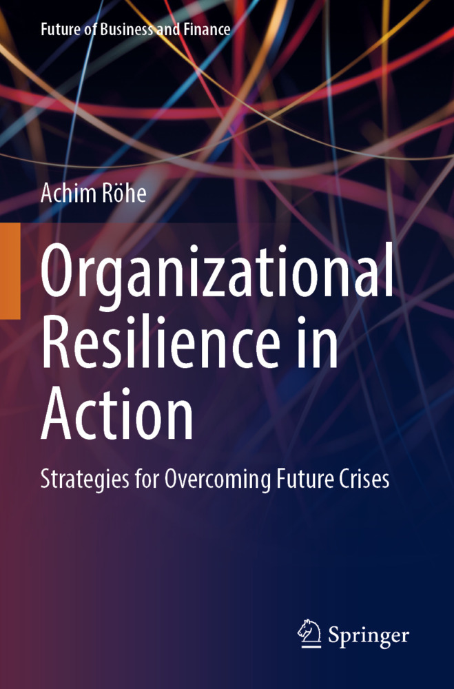 Organizational Resilience in Action