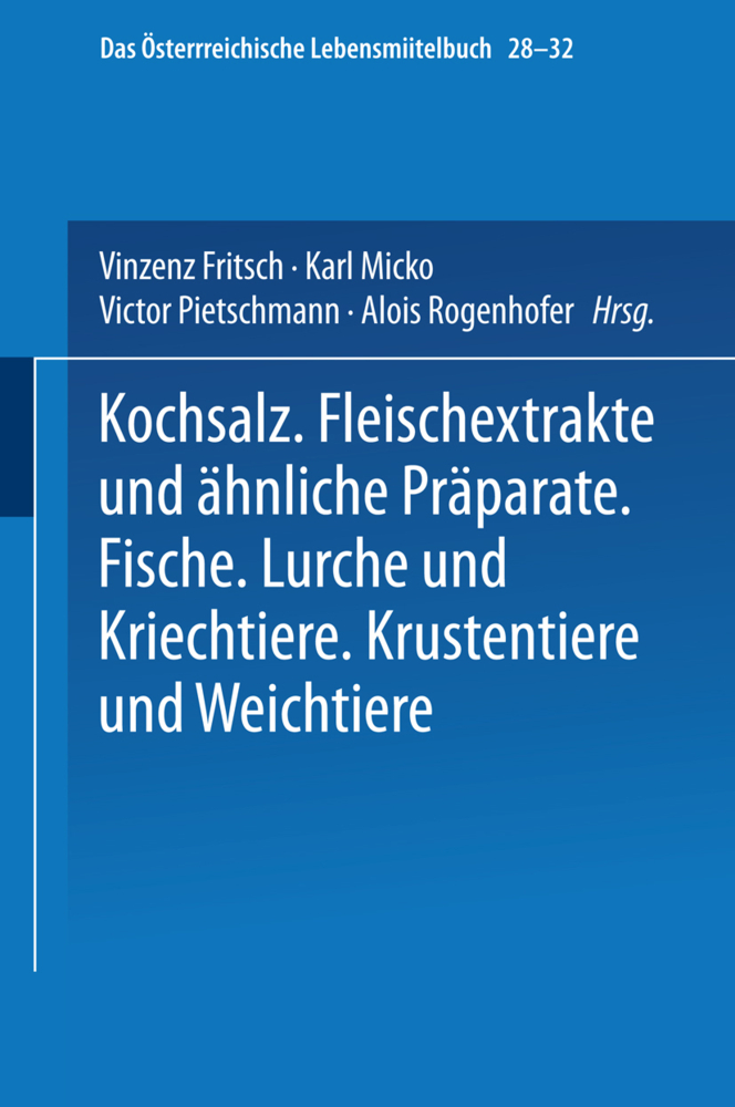 Kochsalz. Fleischextrakte und Ähnliche Präparate. Fische. Lurche und Kriechtiere. Krustentiere und Weichtiere