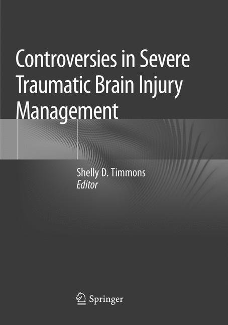 Controversies in Severe Traumatic Brain Injury Management
