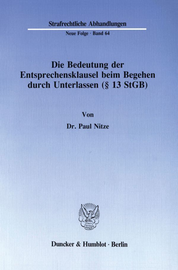 Die Bedeutung der Entsprechensklausel beim Begehen durch Unterlassen ( 13 StGB).