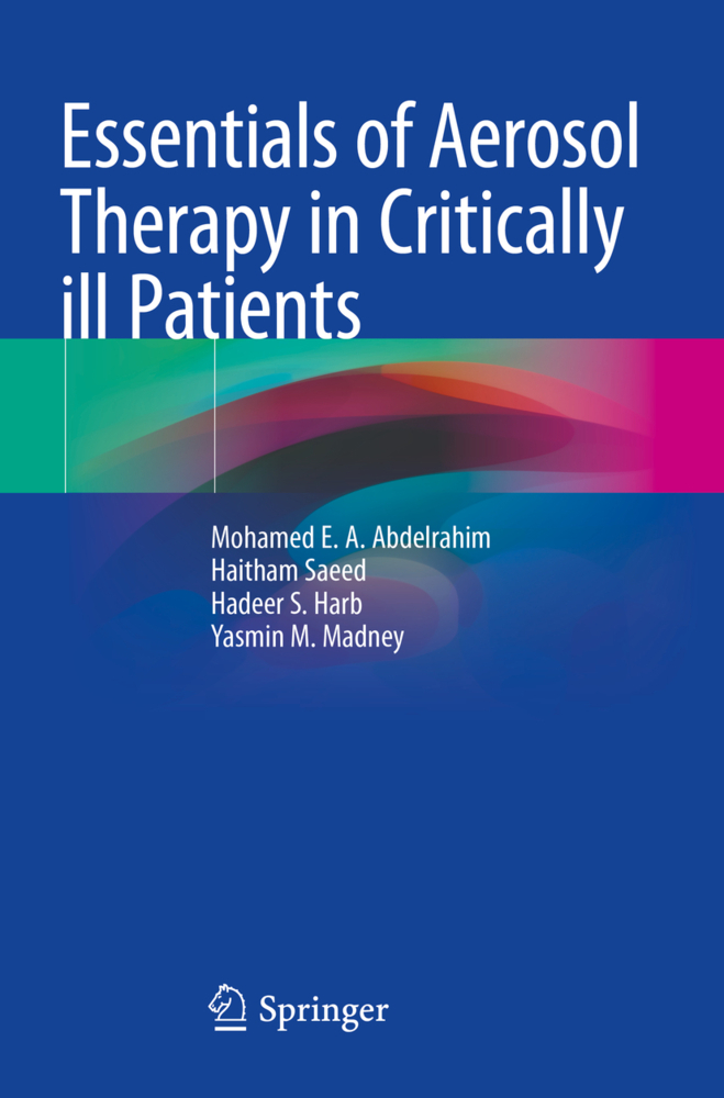 Essentials of Aerosol Therapy in Critically ill Patients