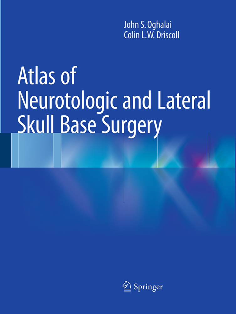 Atlas of Neurotologic and Lateral Skull Base Surgery