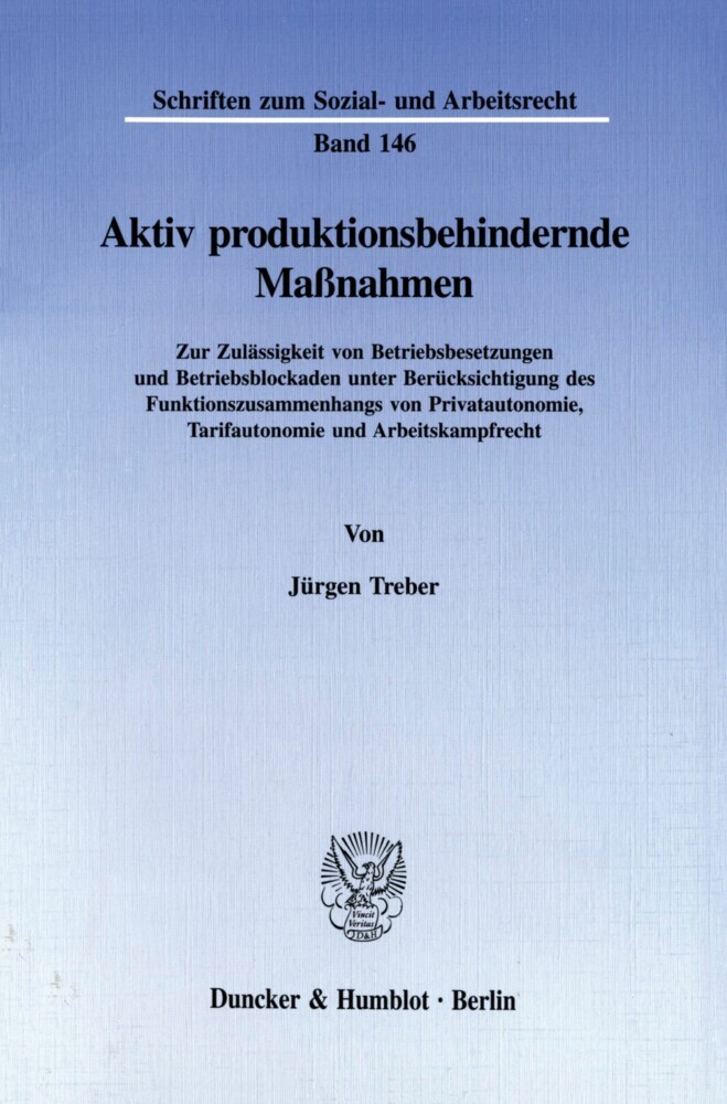 Aktiv produktionsbehindernde Maßnahmen.