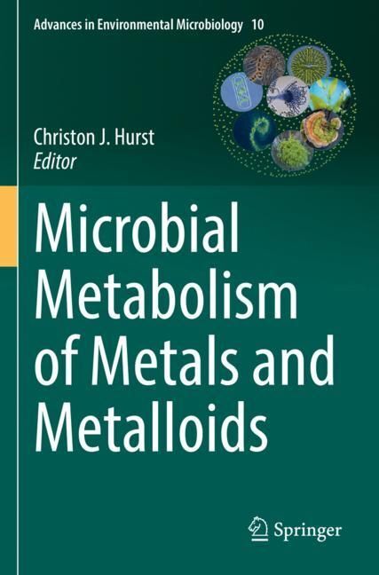 Microbial Metabolism of Metals and Metalloids