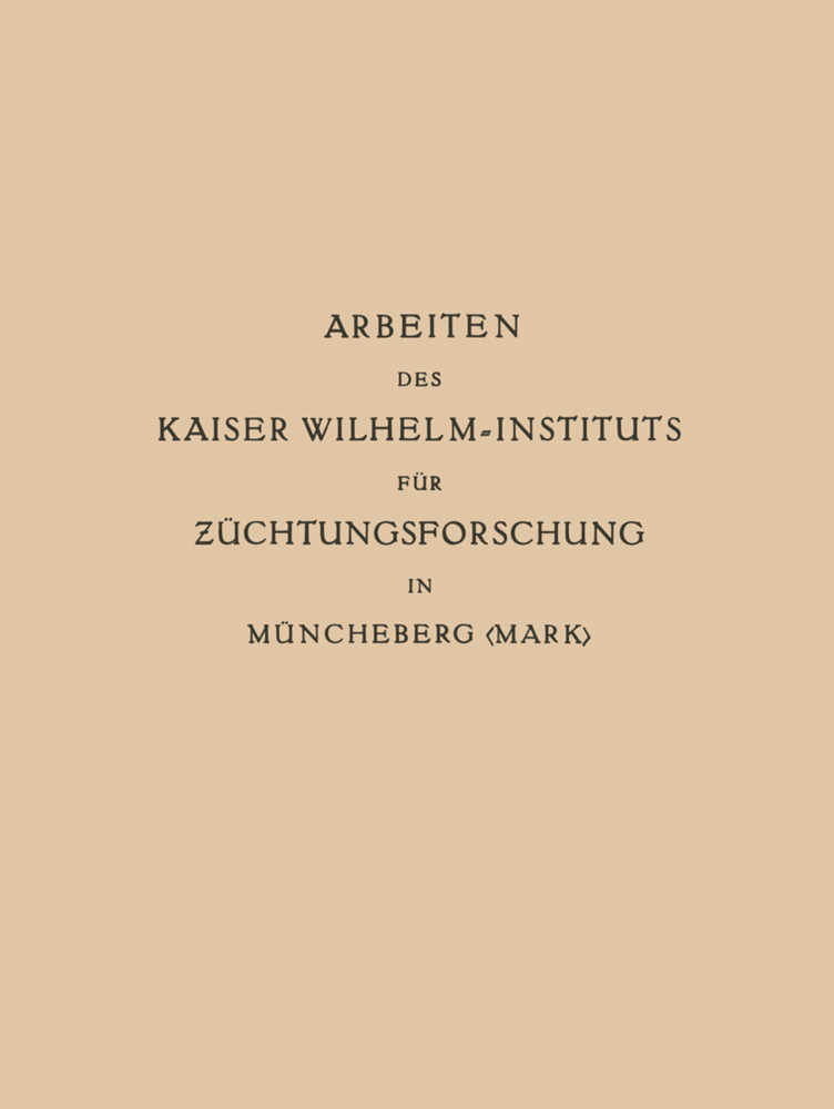 Arbeiten des Kaiser Wilhelm-Instituts für Züchtungsforschung in Müncheberg