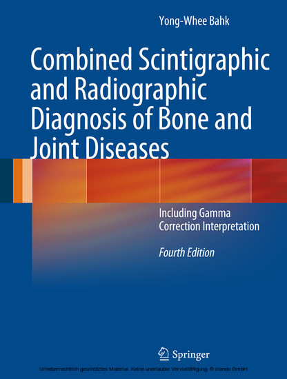 Combined Scintigraphic and Radiographic Diagnosis of Bone and Joint Diseases