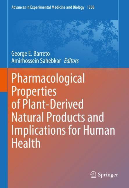 Pharmacological Properties of Plant-Derived Natural Products and Implications for Human Health