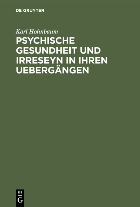 Psychische Gesundheit und Irreseyn in ihren Uebergängen
