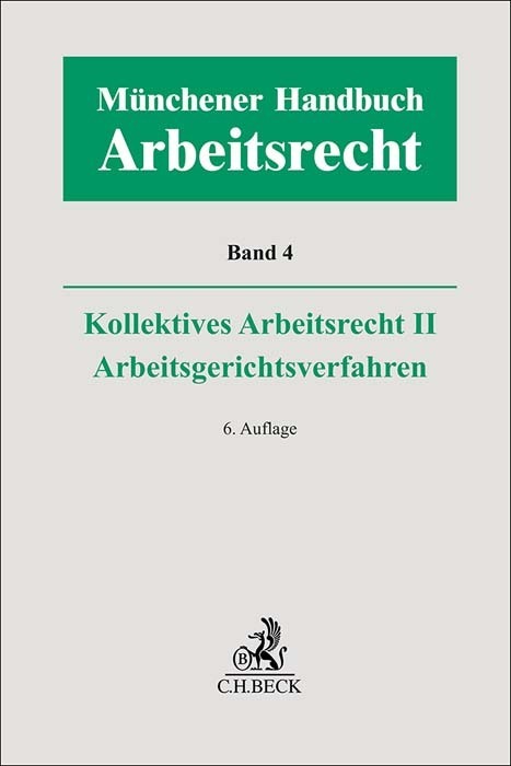 Münchener Handbuch zum Arbeitsrecht  Bd. 4: Kollektives Arbeitsrecht II, Arbeitsgerichtsverfahren