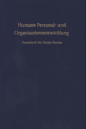 Humane Personal- und Organisationsentwicklung.