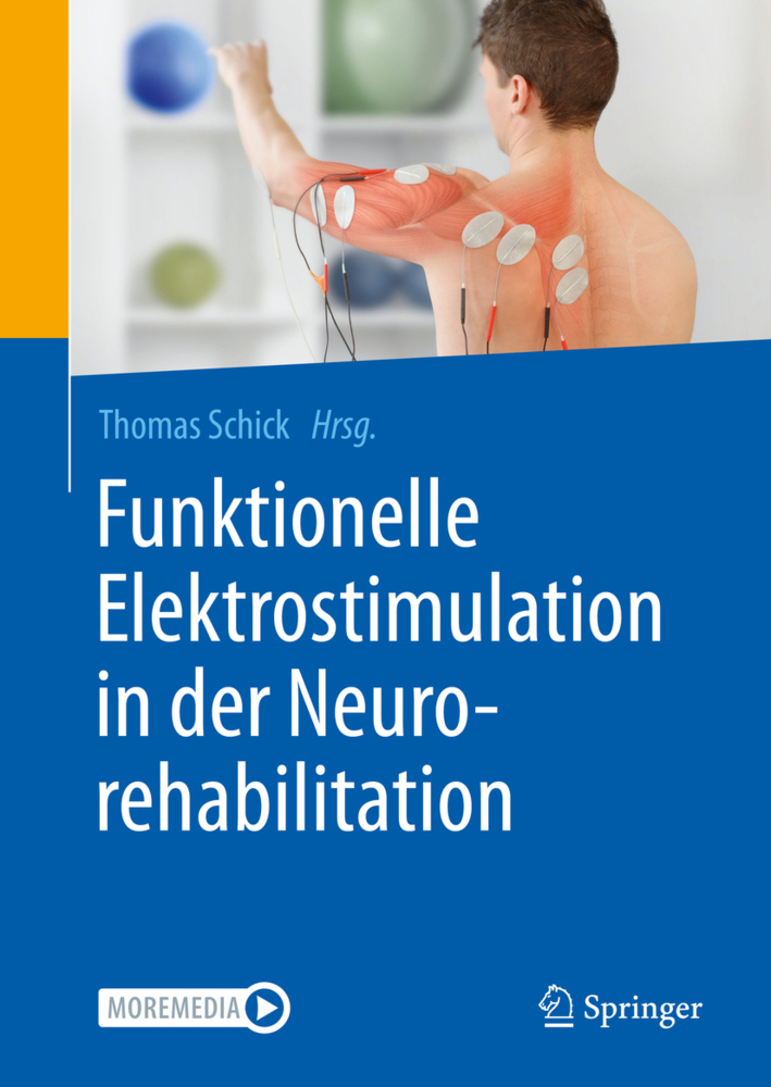 Funktionelle Elektrostimulation in der Neurorehabilitation Funktionelle Elektrostimulation in der Neurorehabilitation