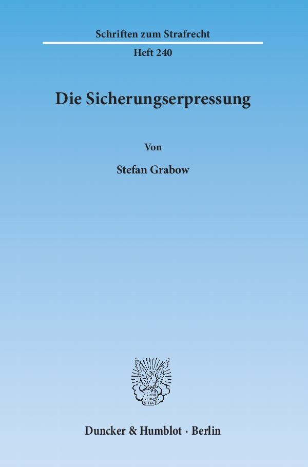 Die Sicherungserpressung.