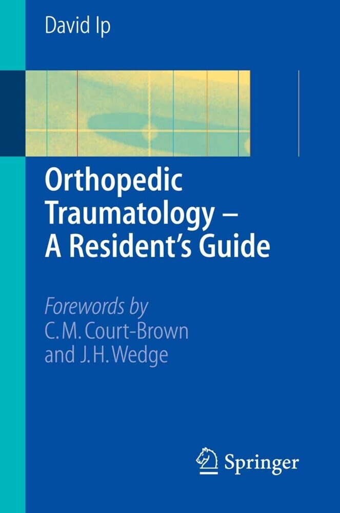 Orthopedic Traumatology - A Resident's Guide