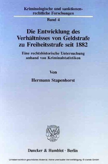 Die Entwicklung des Verhältnisses von Geldstrafe zu Freiheitsstrafe seit 1882.