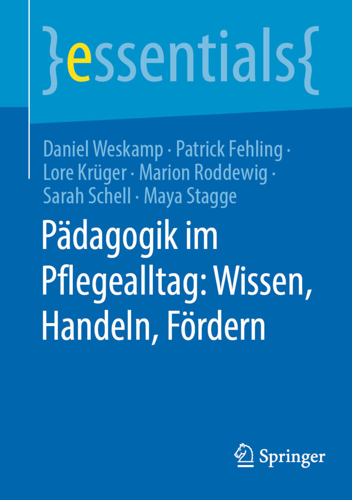 Pädagogik im Pflegealltag: Wissen, Handeln, Fördern