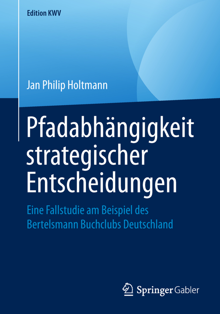 Pfadabhängigkeit strategischer Entscheidungen