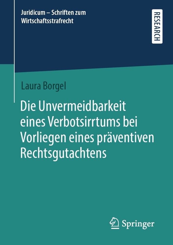 Die Unvermeidbarkeit eines Verbotsirrtums bei Vorliegen eines präventiven Rechtsgutachtens