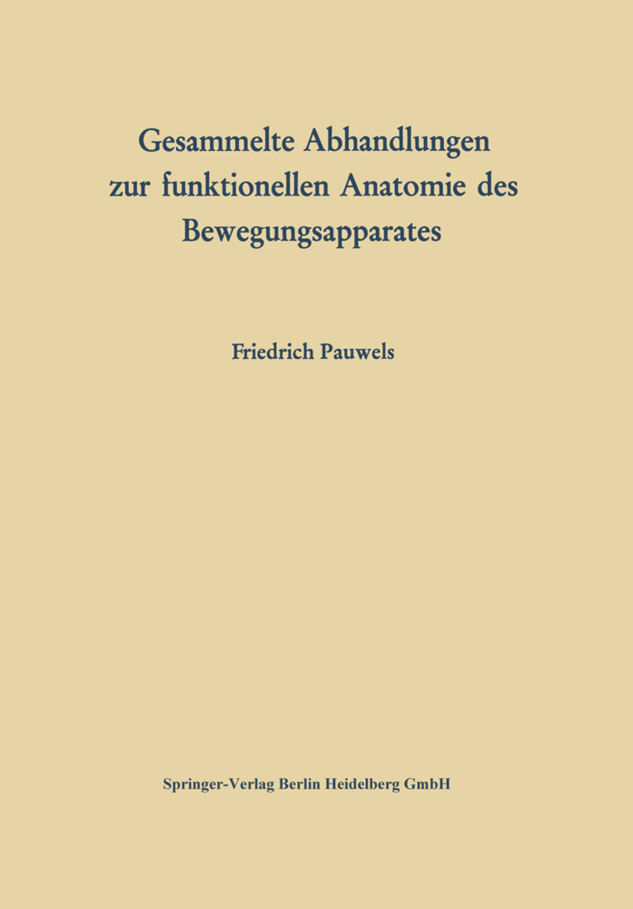 Gesammelte Abhandlungen zur funktionellen Anatomie des Bewegungsapparates