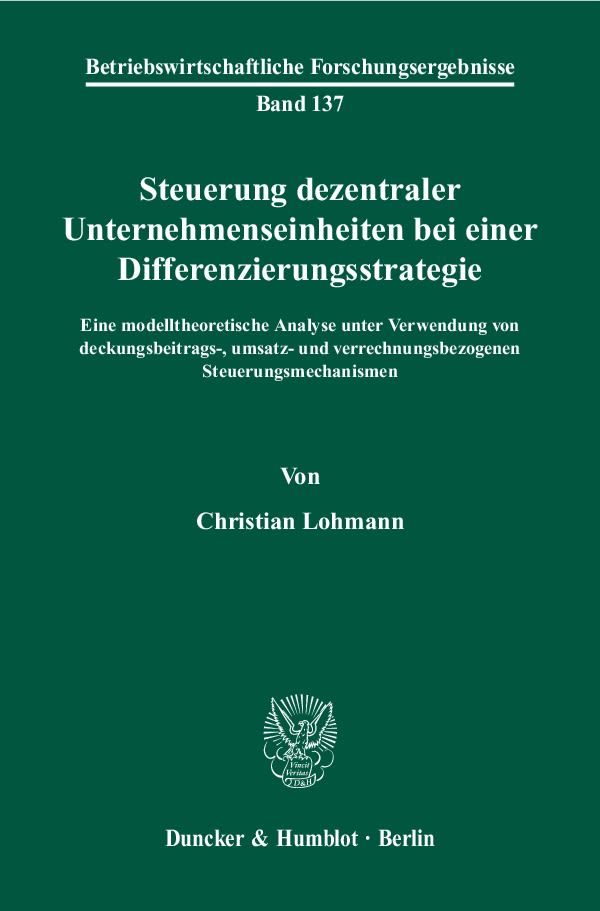 Steuerung dezentraler Unternehmenseinheiten bei einer Differenzierungsstrategie.