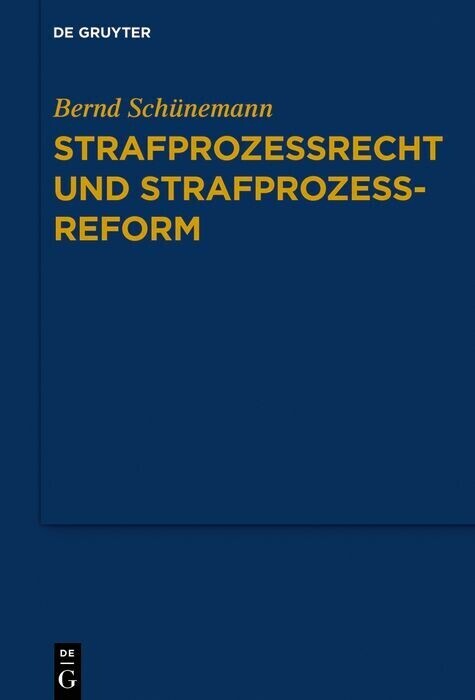 Strafprozessrecht und Strafprozessreform