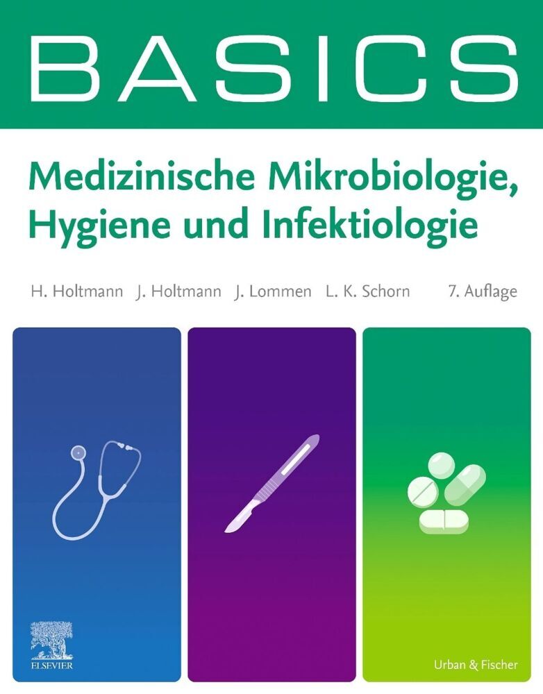 BASICS Medizinische Mikrobiologie, Hygiene und Infektiologie